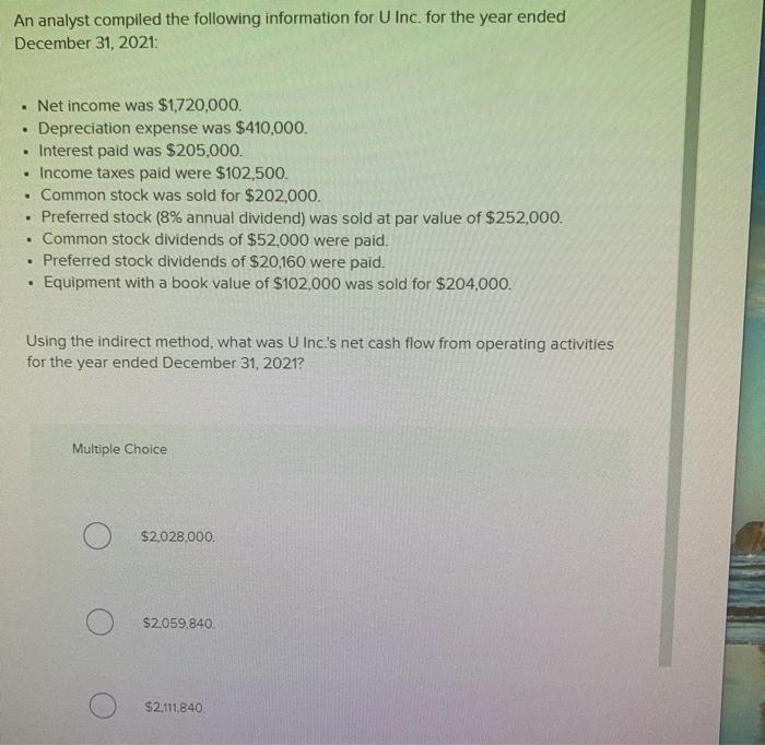  An analyst compiled the following information for U Inc. for the