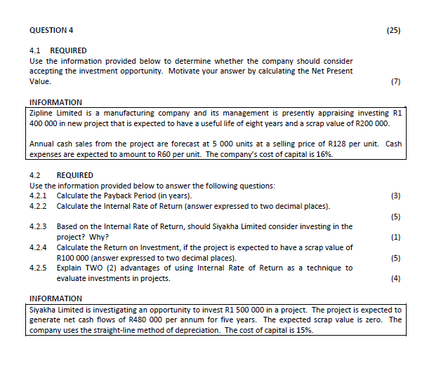 Question 4.2 QUESTION 4 (25) 4.1 REQUIRED Use the information provided below