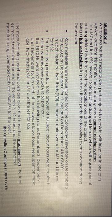  Helpp Question 3 Waterways has two major public park projects to