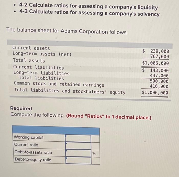 total current assets were $495,500 and its total current liabilities were $270,500.