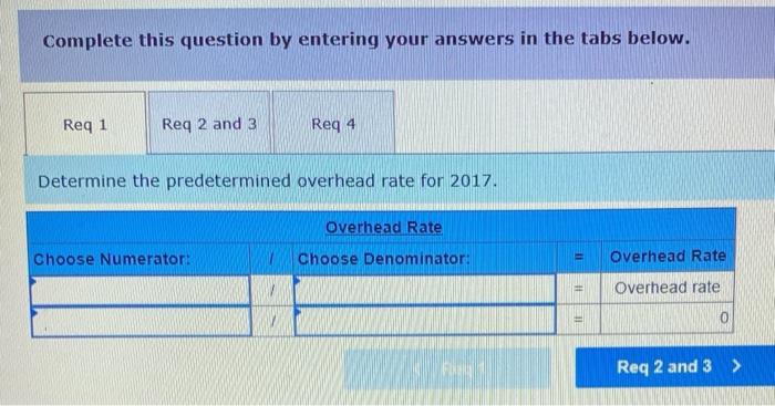 jobs produced during 2017 by using the following cost predictions: overhead costs,