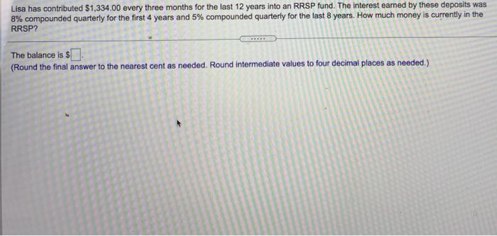 Lisa has contributed SI .334_00 every three months for the last 12