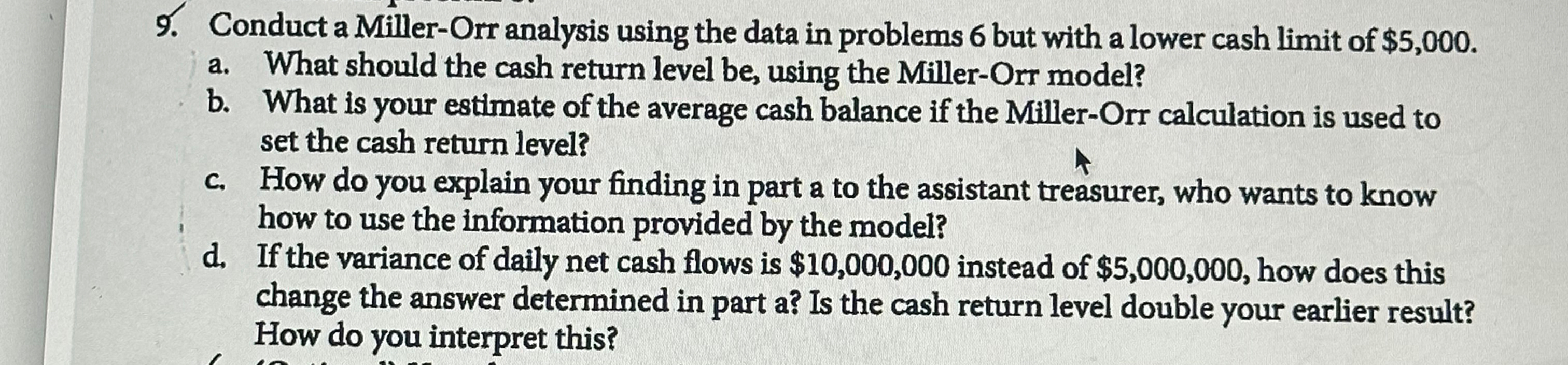  Conduct a Miller-Orr analysis using the data in problems 6 but