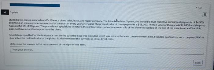  4/15 3 points Studiddio Inc. leases a plano from Dr. Plano,