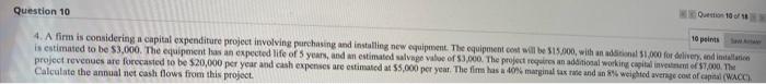  Question 10 Question 10 10 points 4. A firm is considering