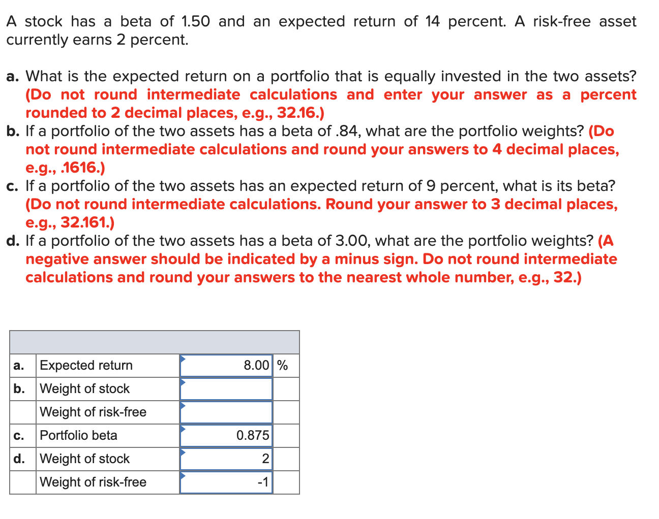 I just need help with part B everything else is correct!