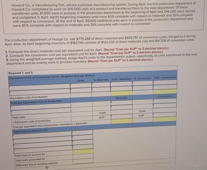  Howard Co., a manufacturing firm, utilizes a process manufacturing system. During