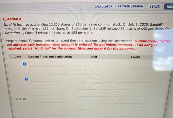  CALCULATOR PRINTER VERSION BACK NEX Question 4 Saradhill Inc. has outstanding