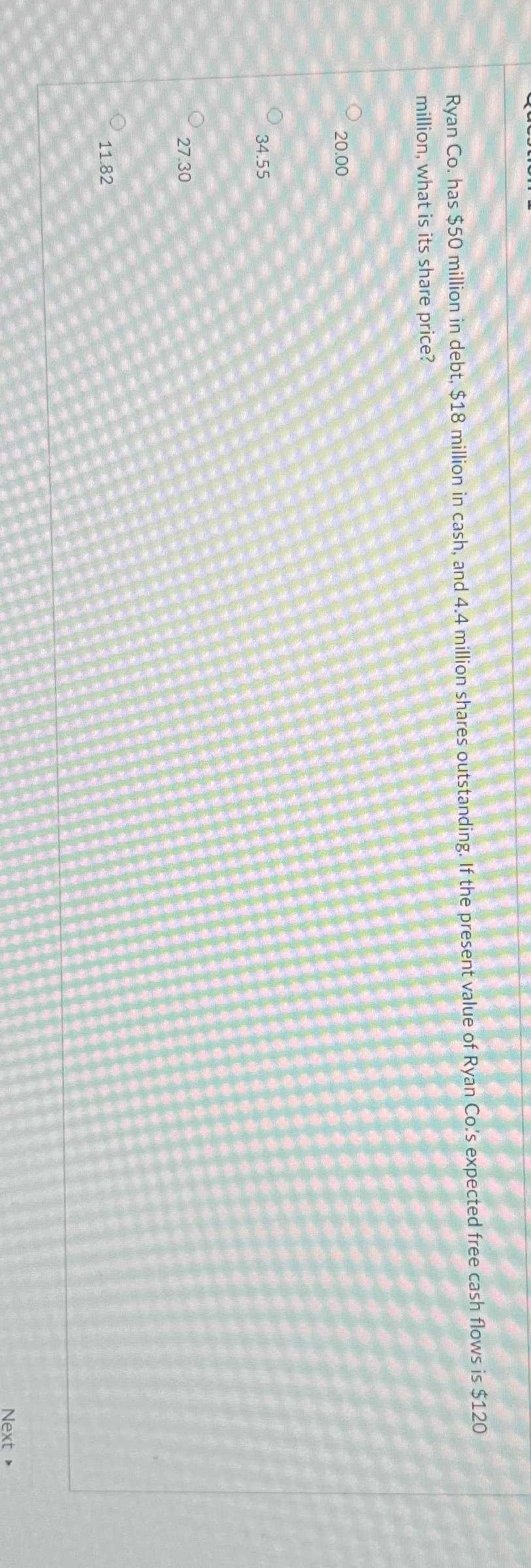  Ryan Co. has $50 million in debt, $18 million in cash,