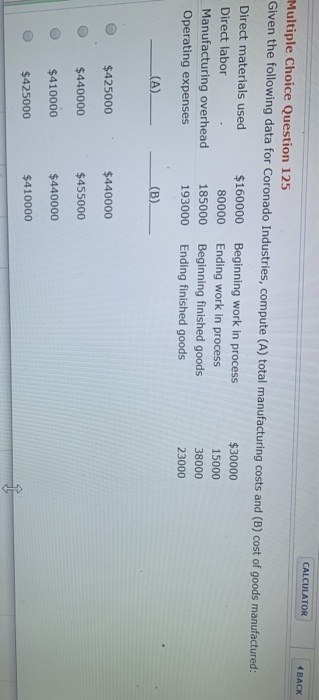  CALCULATOR BACK Multiple Choice Question 125 Given the following data for