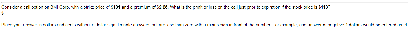  Consider a call option on BMI Corp. with a strike price