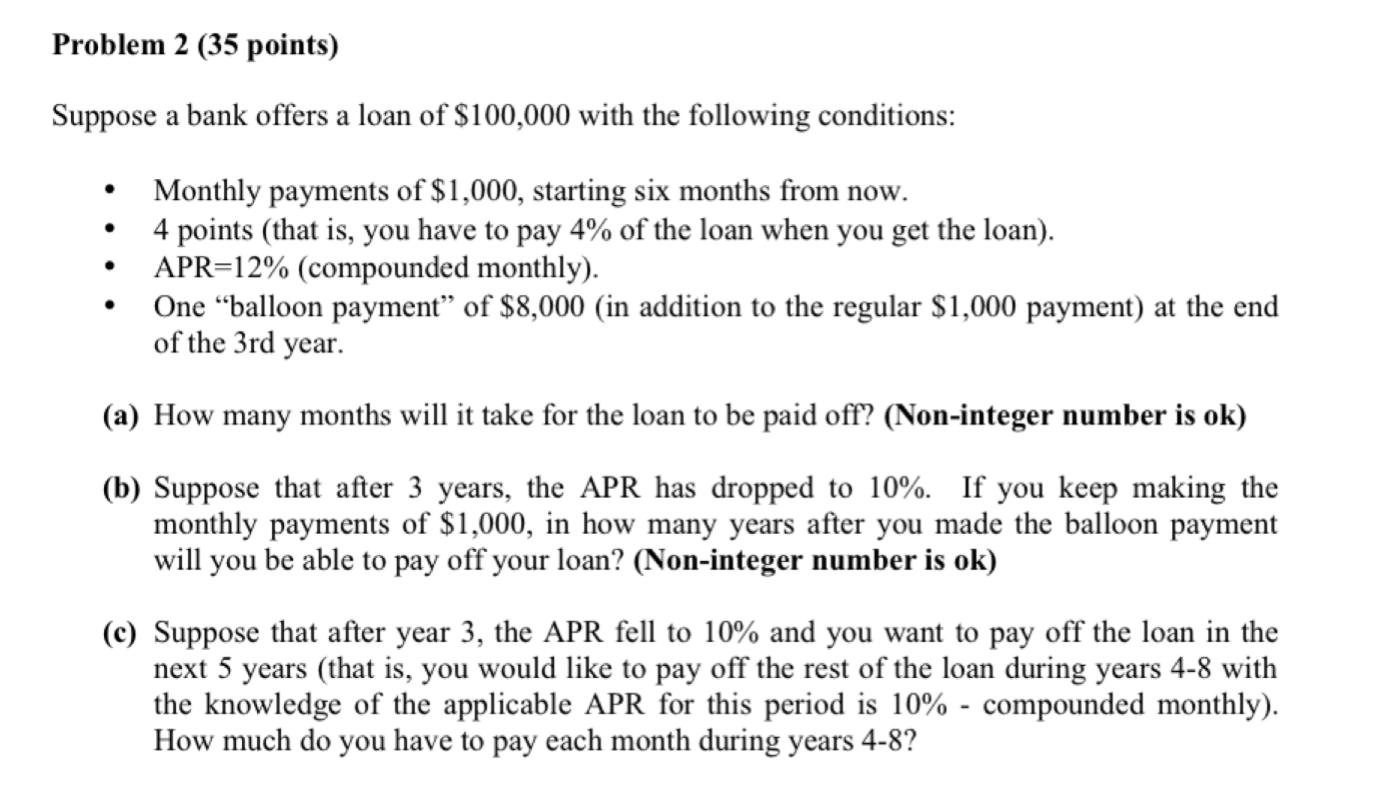  Please show all steps/equations Problem 2 (35 points) Suppose a bank