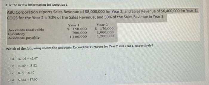 Use the below information for Question 1 ABC Corporation reports Sales