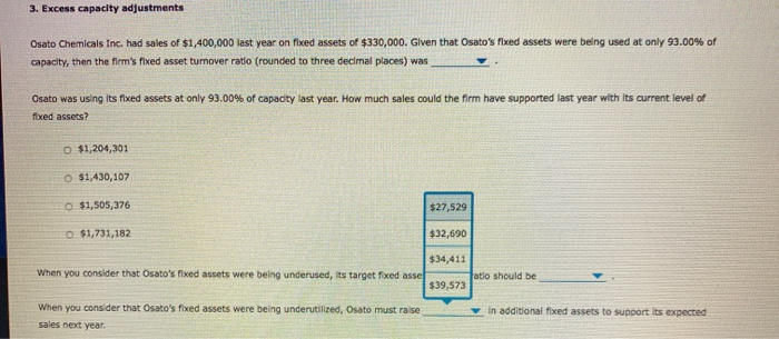 last year on fixed assets of $330,000. Given that Osato's fixed assets