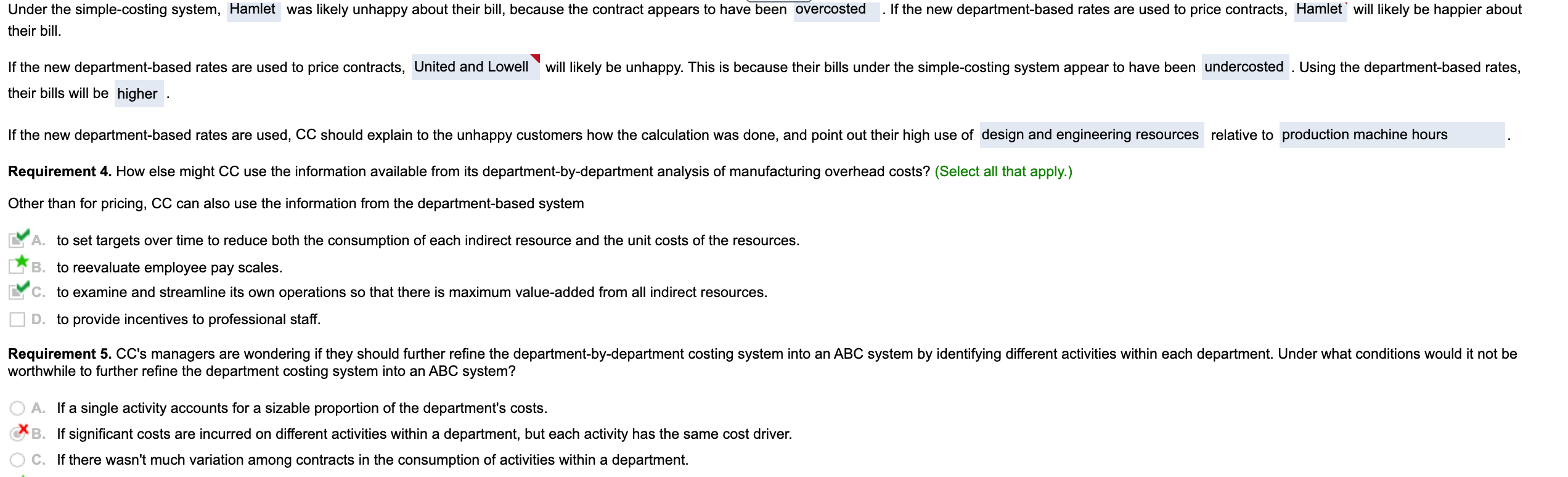 prices its contracts based on full costs. One of its customers has