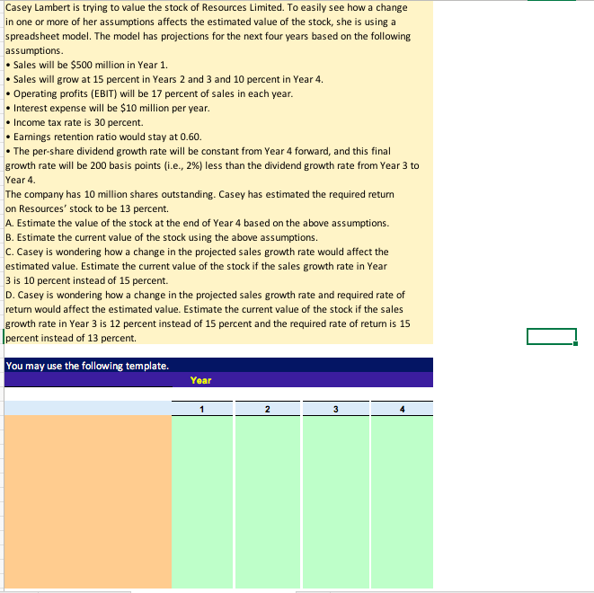Please answer in excel. Casey Lambert is trying to value the