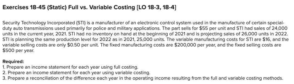  Exercises 18-45 (Static) Full vs. Variable Costing (LO 18-3, 18-4] Security