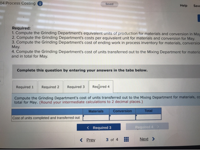 T-account for the Grinding Department for May is given below: Work in