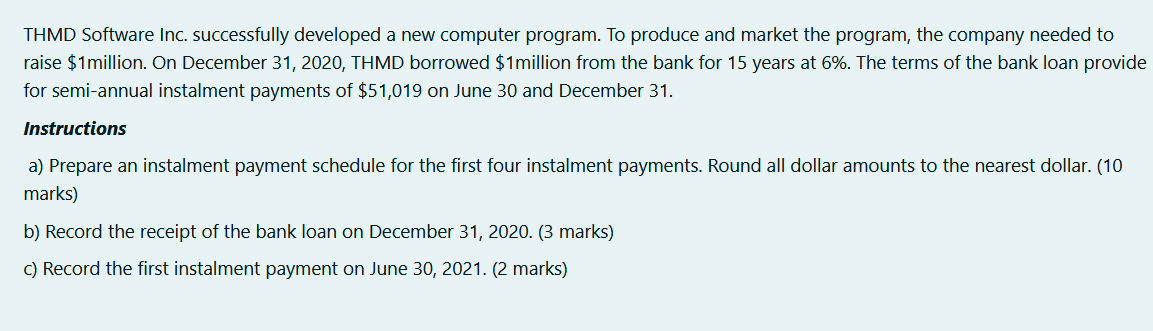 THMD Software Inc. successfully developed a new computer program. To produce