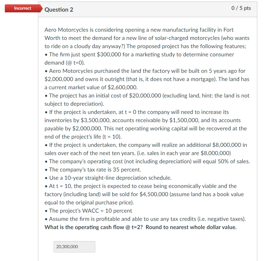  I really need help on this. It's complicated. Incorrect Question 2