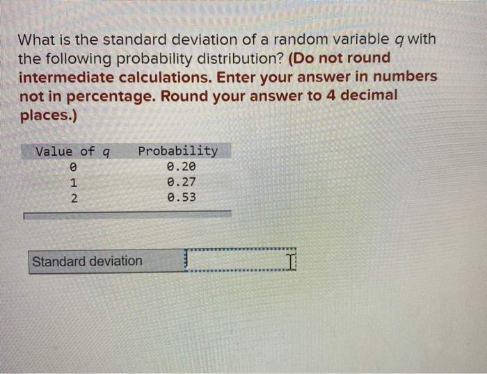  What is the standard deviation of a random variable q with