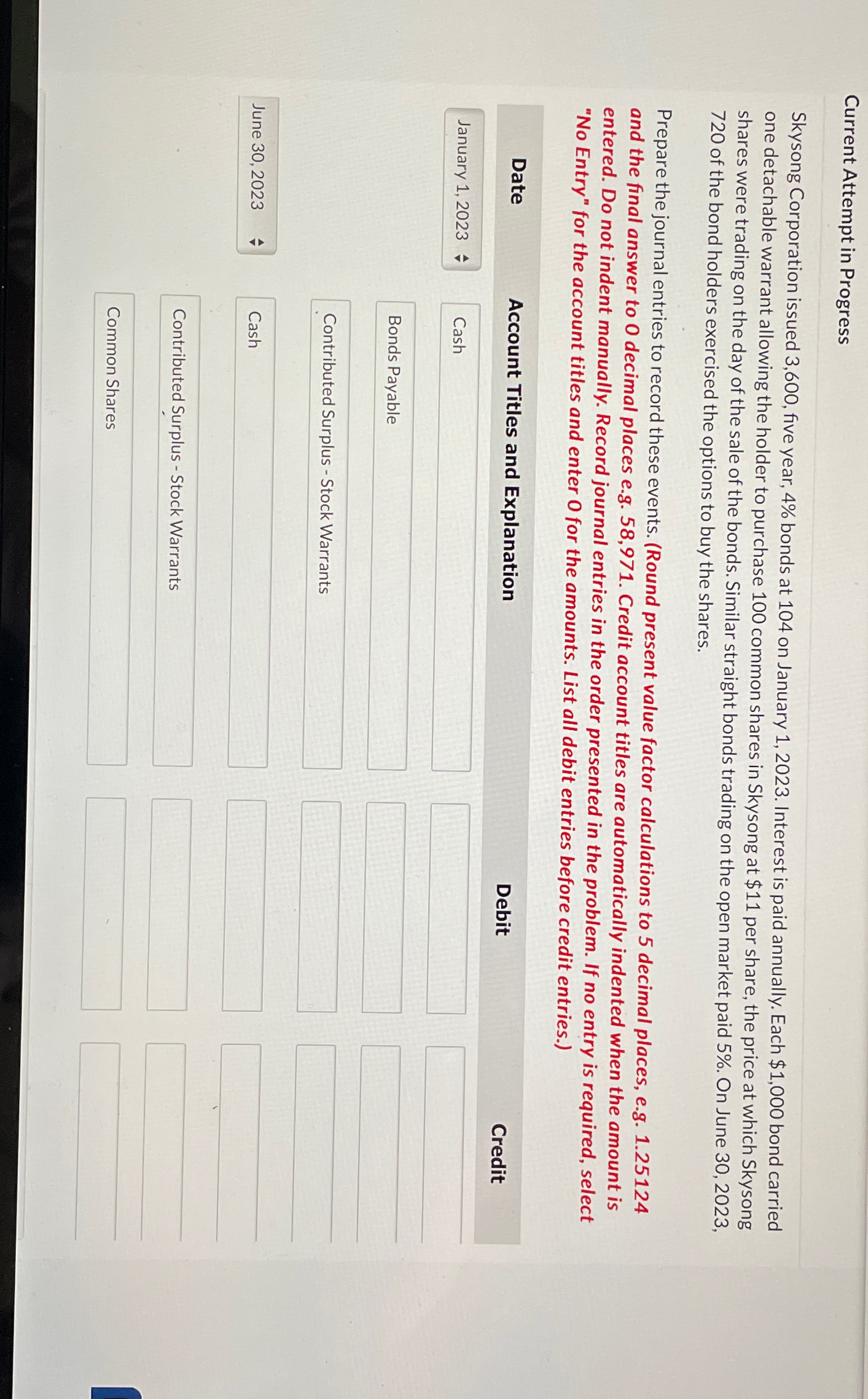  Current Attempt in Progress Skysong Corporation issued 3,600, five year, 4%