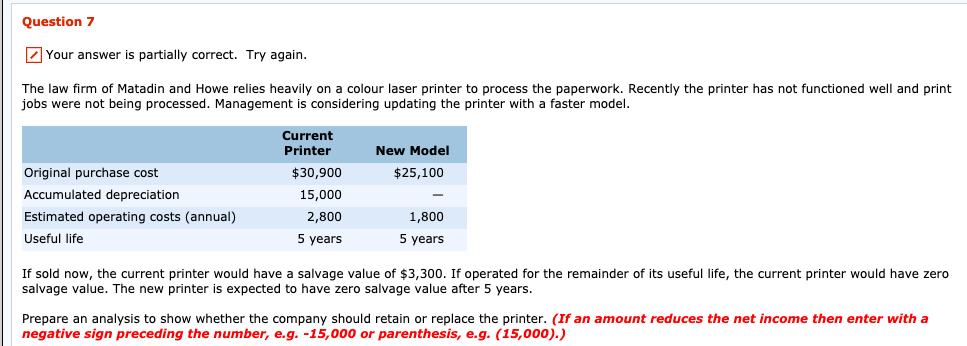 Question 7 Your answer is partially correct. Try again. The law
