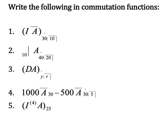These notations are actuarial notations Write the following in commutation functions: 1.