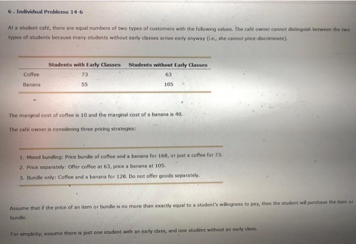  6. Individual Problems 14-6 At a student cafe, there are equal