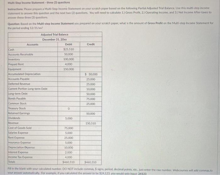 Multi-Step Income Statement three (3) questions Instructions: Please prepare a Multi-Step Income