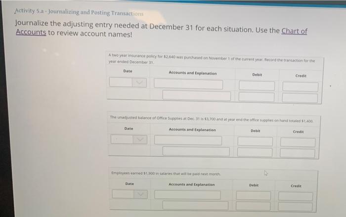 Activity 5.a Activity 5.a - Journalizing and Posting Transactions Journalize the adjusting