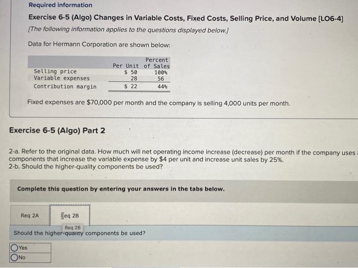 Selling Price, and Volume [LO6-4] [The following information applies to the questions