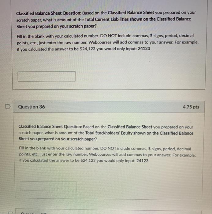 the following Partial Adjusted Trial Balance. Use this Classified Balance Sheet to