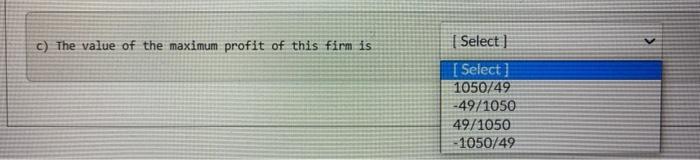+0.5Q2 +Q1Q2. - a) The critical value of Q1 is [Select) and