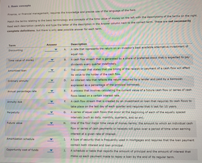  1. Basic concepts Finance, or financial management, requires the knowledge and