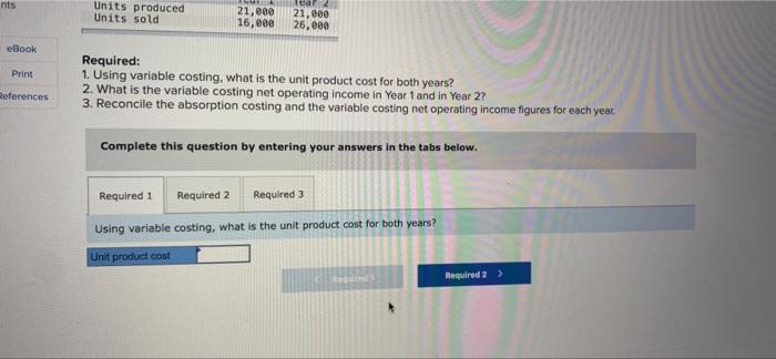 operations, it reported absorption costing net operating income as follows: Year 1
