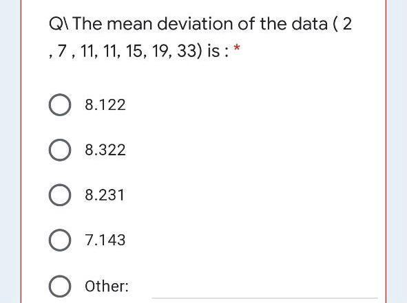 QI The mean deviation of the data (2 , 7, 11,
