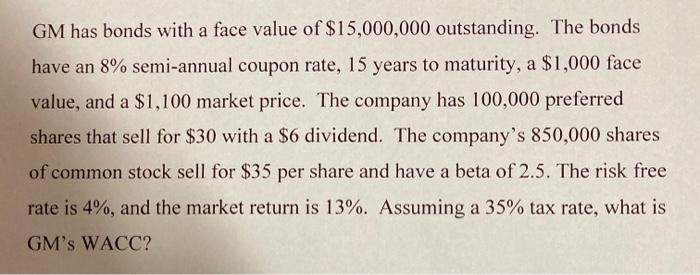  Please show all work. GM has bonds with a face value