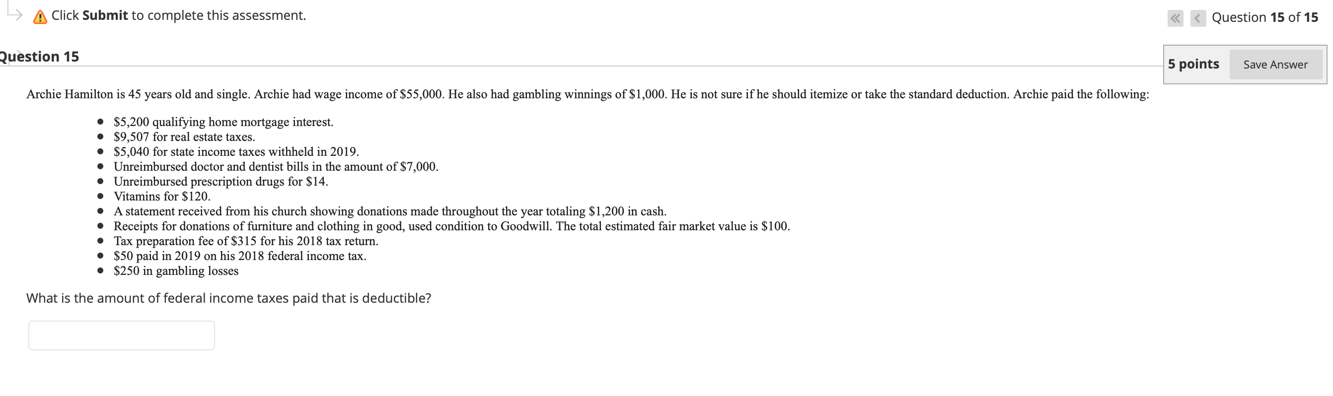 Click Submit to complete this assessment. Question 15 Archie Hamilton is 45