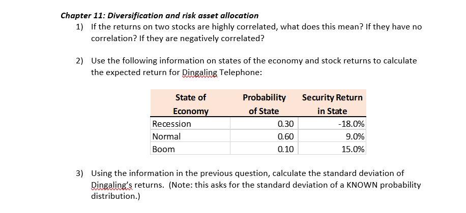  Chapter 11: Diversification and risk asset allocation 1) If the returns