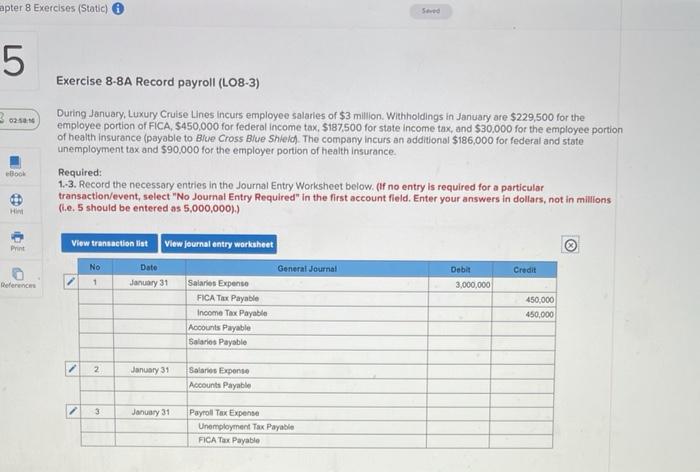  apter 8 Exercises (Static) 5 Exercise 8-8A Record payroll (L08-3) During
