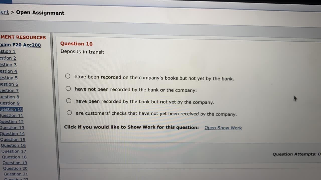 ent > Open Assignment Question 10 Deposits in transit have been
