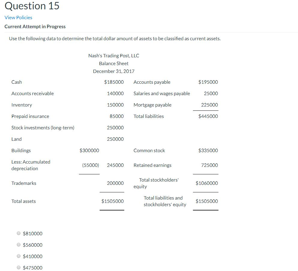 Question 15 View Policies Current Attempt in Progress Use the following