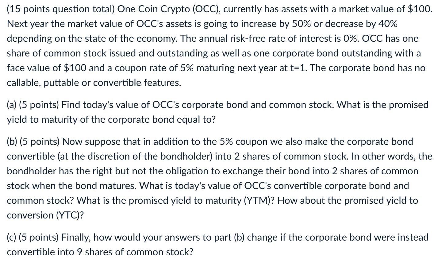  (15 points question total) One Coin Crypto (OCC), currently has assets