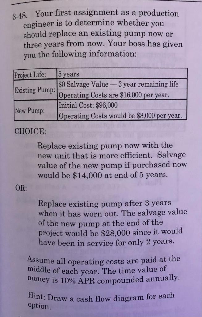  Please show work. 3.48. Your first assignment as a production engineer