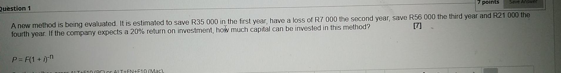 7 points Save Answer Question 1 A new method is being