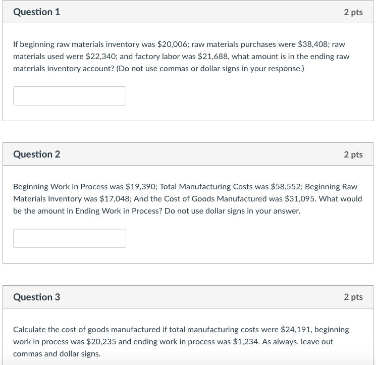  Question 1 2 pts If beginning raw materials inventory was $20,006;