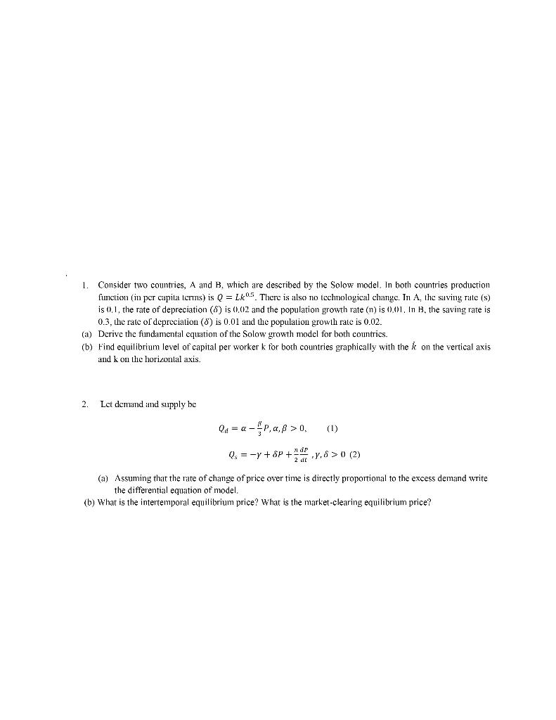 1 Consider two countries, A and B, which are described by