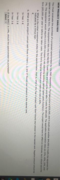  NEW PROJECT ANALYSIS LABS Project You must evaluate the purchase of