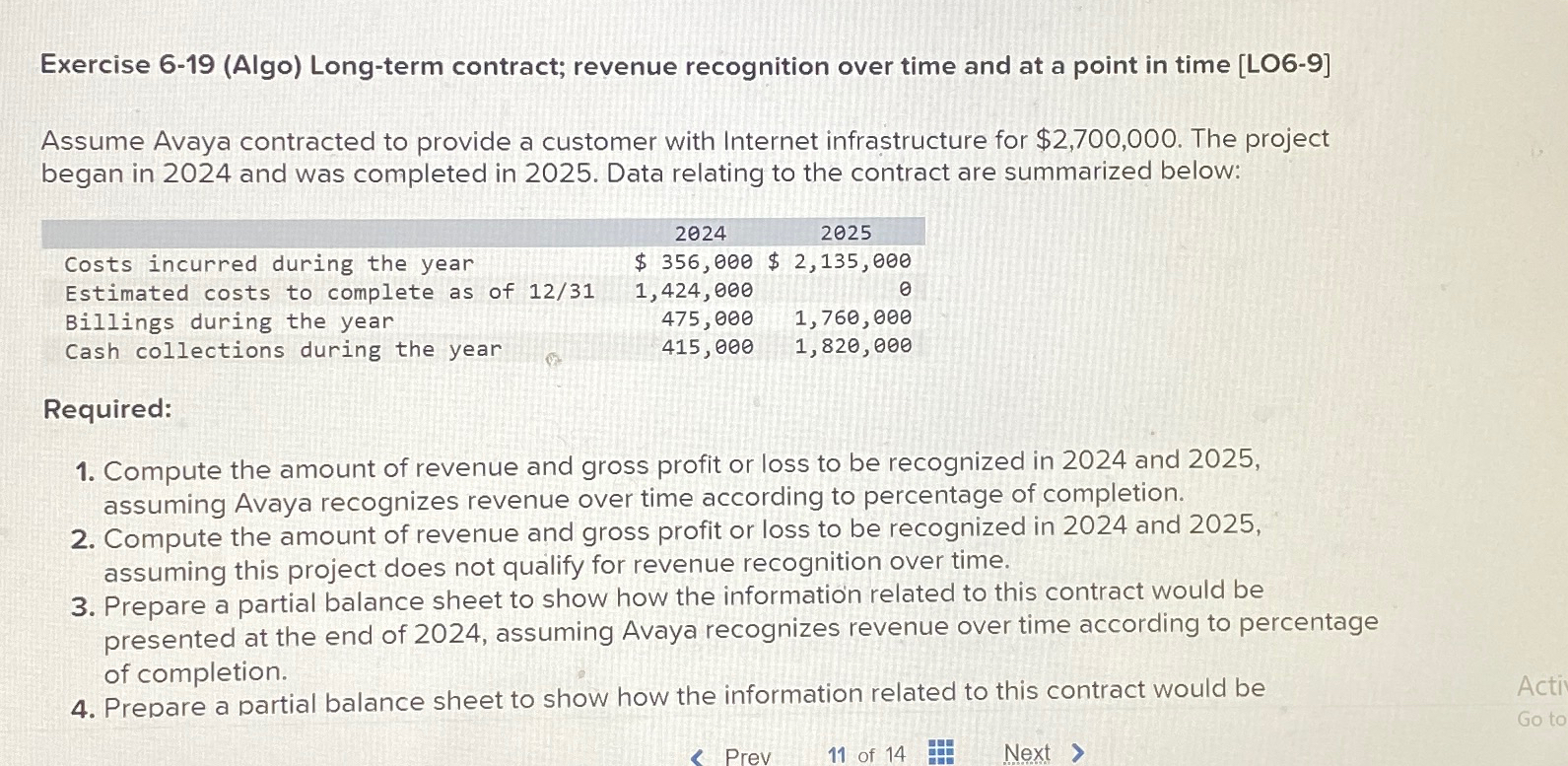  Exercise 6-19(Algo) Long-term contract; revenue recognition over time and at a